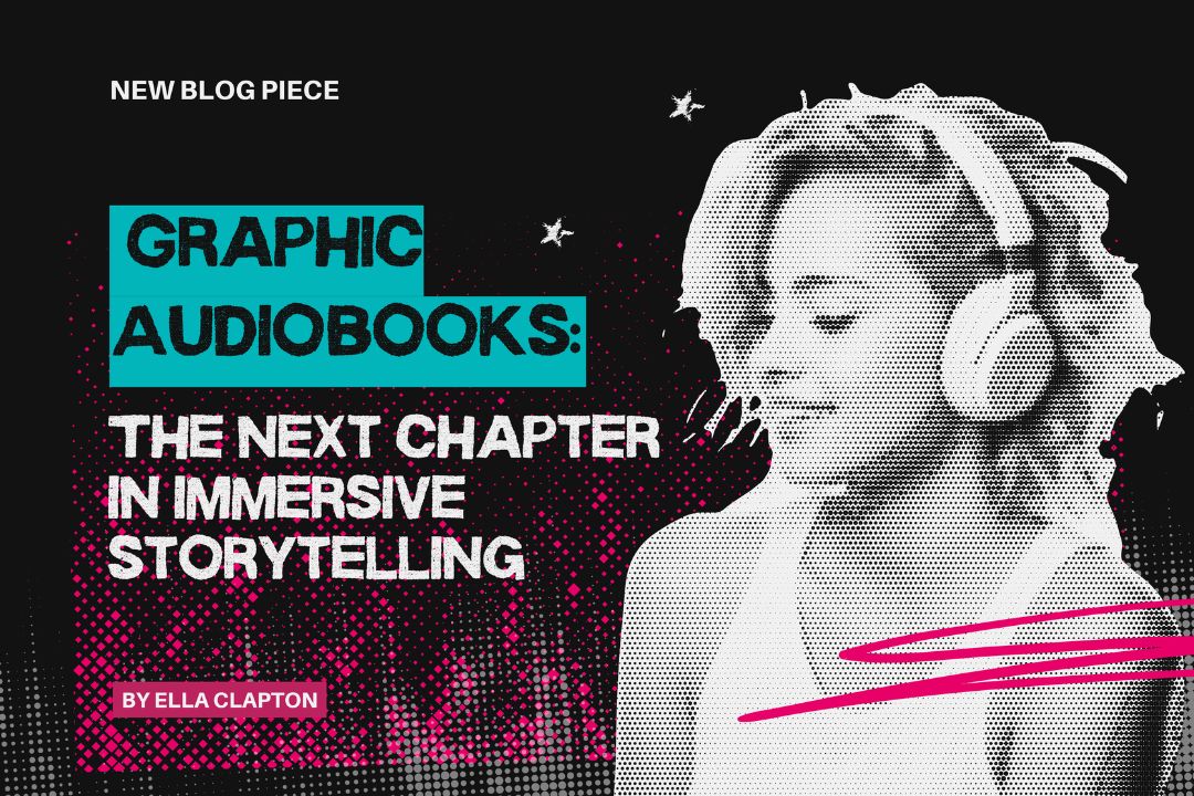 Graphic Audiobooks: The Next Chapter in Immersive Storytelling