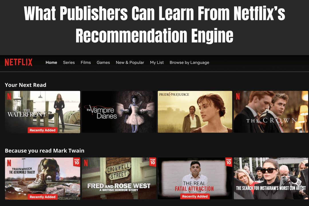 What Publishers Can Learn From Netflix’s Recommendation Engine